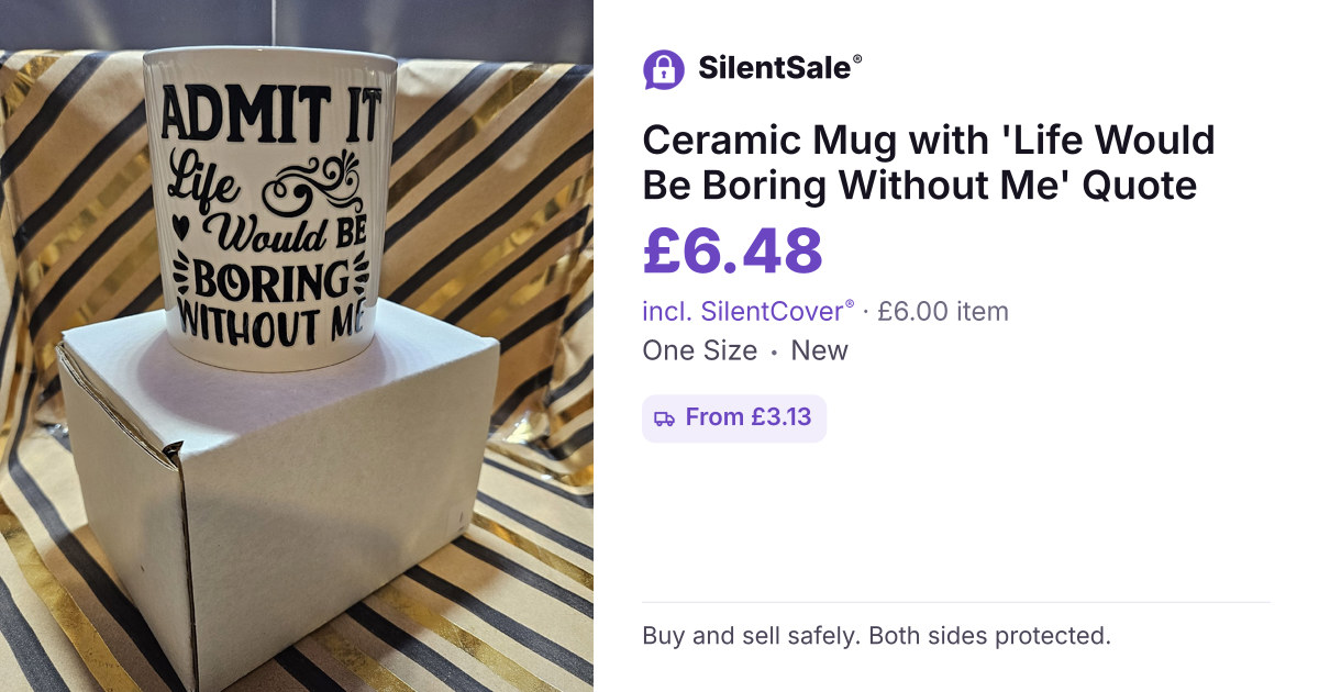 Ceramic Mug with 'Life Would Be Boring Without Me' Quote
